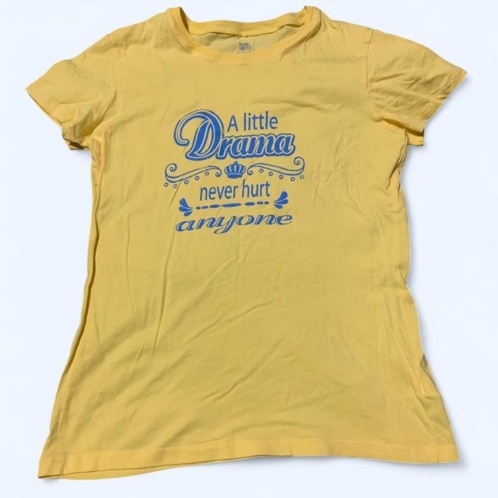 Yellow Faded Glory "A Little Drama Never Hurt Anyone" Cotton T-Shirt - Size S